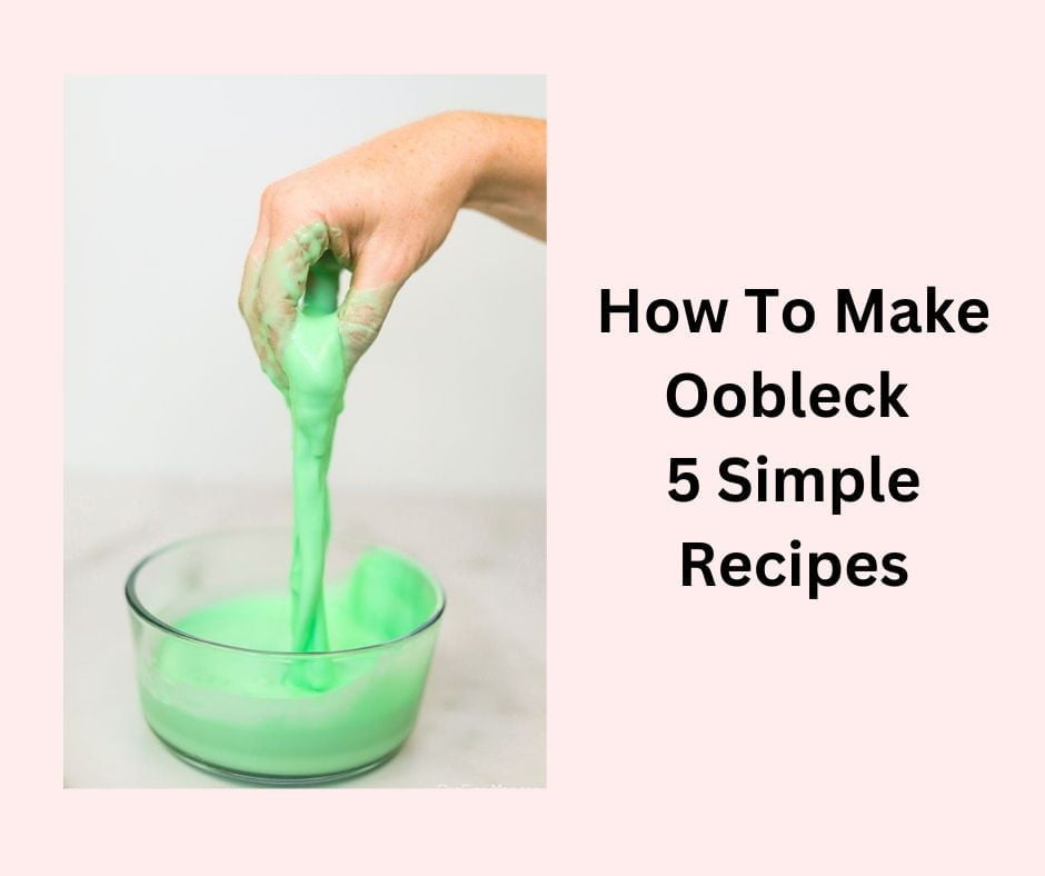 How To Make Oobleck - 5 Simple Recipes - fabbcraft