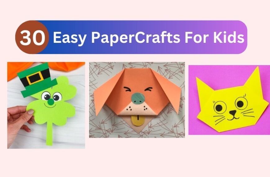 30 Easy Paper Crafts For Kids